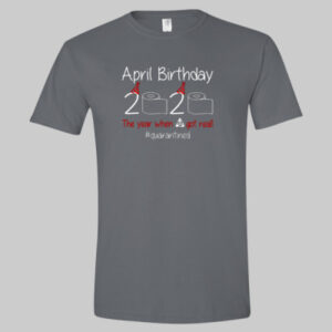 2020 Quarantined Birthday Tee