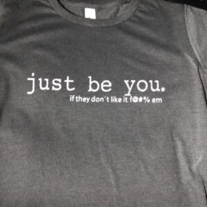 Just Be You Tee